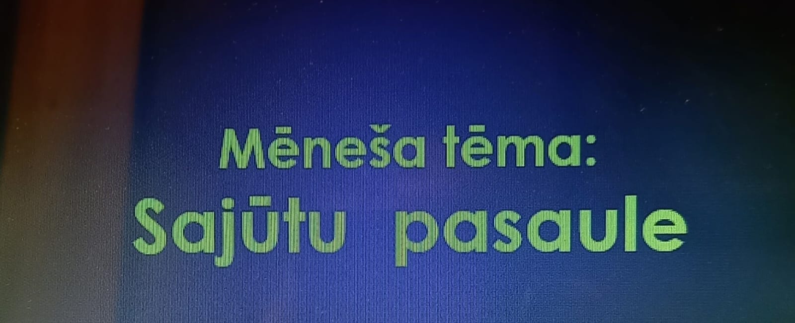 Read more about the article Mēneša tēma ,, Sajūtu pasaule”